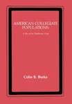 American Collegiate Populations: Test Of The Traditional View. Fixed Price $120.45.