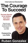 The Courage To Succeed: Success Secrets Of Unlikely Four-time Olympian (paper. Fixed Price $18.73.