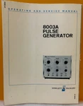 Hp / Agilent 08003-90002 1968 Model 8003A Pulse Generator Oper. & Service Manual. Fixed Price $49.99.