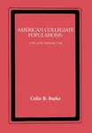 American Collegiate Populations: Test Of The Traditional View By Colin Burke (. Fixed Price $190.92.